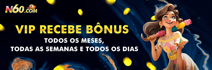 N60 Indique amigos para receber um bônus